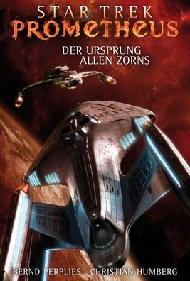 Star Trek - Prometheus 2: Der Ursprung allen Zorns, Bernd Perplies