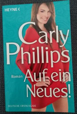 Carly Phillips - Auf ein Neues!, Taschenbuch