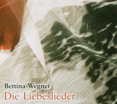 Bettina Wegner: Die Liebeslieder - BuschFunk 01132 - (CD / Titel: A-G)