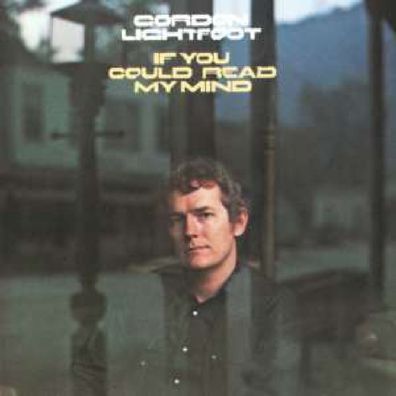 Gordon Lightfoot: If You Could Read My Mind - Wb 7599274512 - (CD / Titel: A-G)