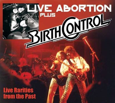 Birth Control: Live Abortion Plus: Live Rarities From The Past - Sireena 42601829813