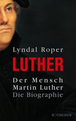 Der Mensch Martin Luther, Lyndal Roper