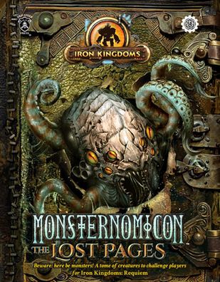 Monsternomicon: The Lost Pages – Iron Kingdoms Roleplaying Game - Core Book