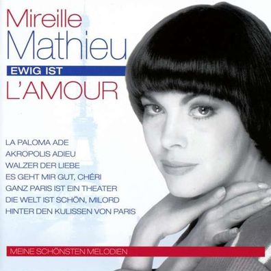 Mireille Mathieu: Ewig ist l'amour: Meine schönsten Melodien - Sony - (CD / Titel: