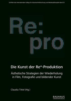 Die Kunst der Re\ * -Produktion, Claudia Tittel