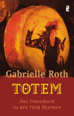 Totem, Gabrielle Roth
