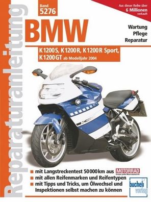 BMW K 1200 S, K 1200 R, K1200 R Sport, K 1200 GT ab Modelljahr 2004, Franz ...