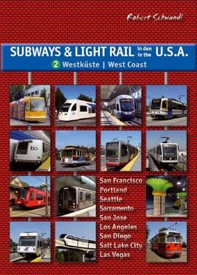 Subways & Light Rail in den USA 2: Westen, Robert Schwandl