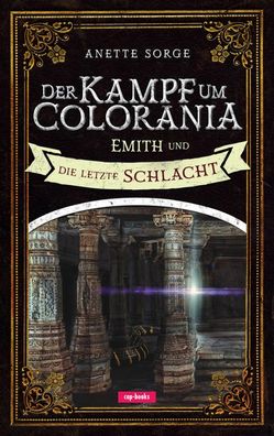 Der Kampf um Colorania (Band 7), Anette Sorge