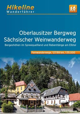 Wanderf?hrer Oberlausitzer Bergweg . S?chsischer Weinwanderweg, Esterbauer ...
