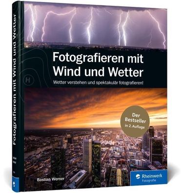 Fotografieren mit Wind und Wetter, Bastian Werner