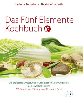 Das F?nf Elemente Kochbuch, Barbara Temelie