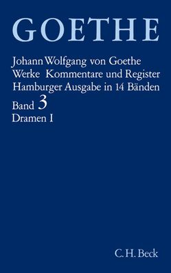 Goethes Werke Bd. 3: Dramatische Dichtungen I, Johann Wolfgang von Goethe