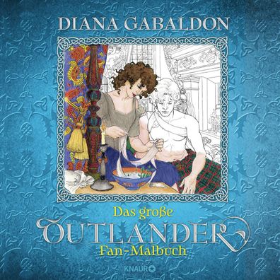 Das gro?e Outlander Fan-Malbuch, Diana Gabaldon