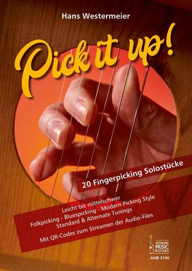 Pick it up! 20 Fingerpicking Solost?cke. Leicht bis mittelschwer., Hans Wes ...