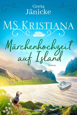 MS Kristiana - M?rchenhochzeit auf Island, Greta J?nicke