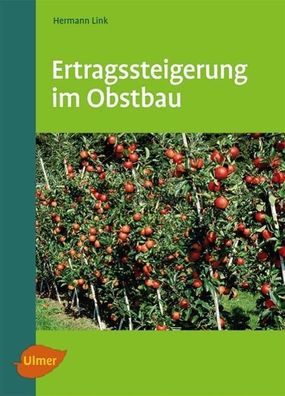Ertragssteigerung im Obstbau, Hermann Link