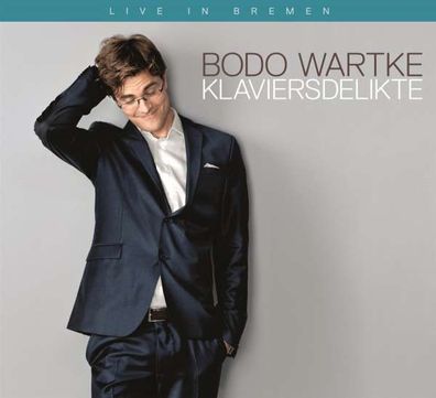 Bodo Wartke: Klaviersdelikte: Live in Bremen 2013 - Reimkultur 523118 - (CD / ...