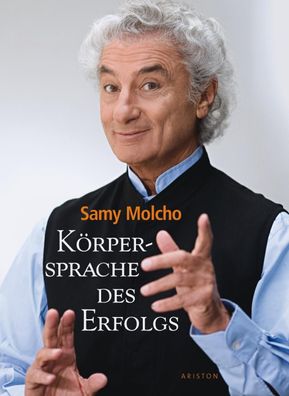 K?rpersprache des Erfolgs, Samy Molcho