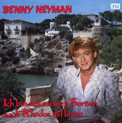 7" Cover Benny Neyman - Ich bin mit meinen Sorgen nach Rhodos geflogen