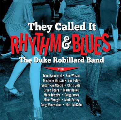 Duke Robillard - They Called It Rhythm And Blues - - (CD / T)