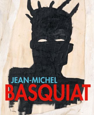 Jean-Michel Basquiat. Of Symbols and Signs, Dieter Buchhart