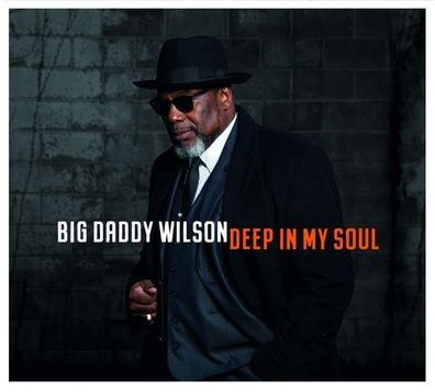 Big Daddy Wilson: Deep In My Soul - Ruf - (CD / Titel: A-G)