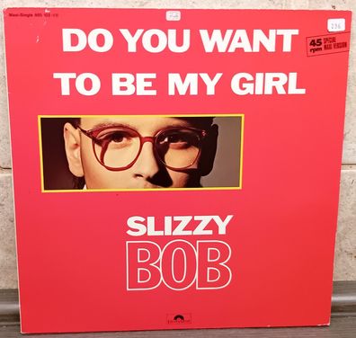 12" Maxi Vinyl Slizzy Bob - Do You want to me my Girl