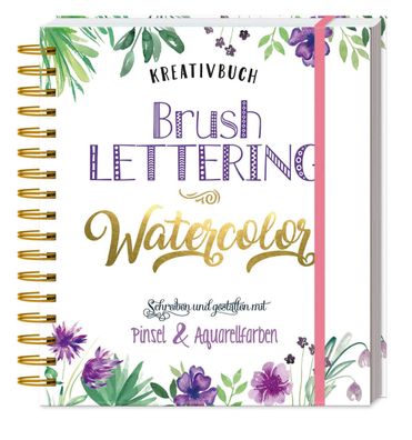 Kreativbuch Brush Lettering - Watercolor, Ursula T?cks