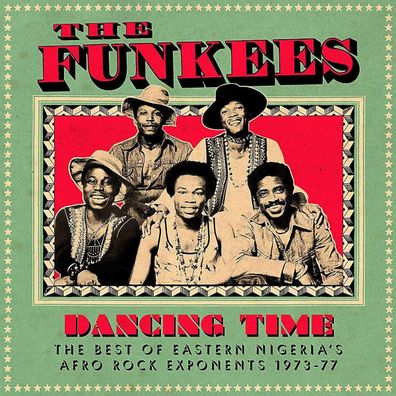 The Funkees: Dancing Time - The Best Of Eastern Nigeria's Afro Rock Exponents ...