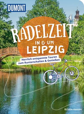 DuMont Radelzeit in und um Leipzig, Kristin Kasten