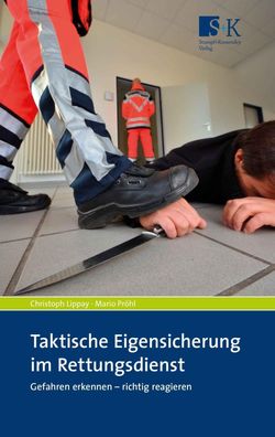 Taktische Eigensicherung im Rettungsdienst, Christoph Lippay