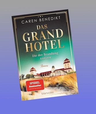 Das Grand Hotel - Die der Brandung trotzen: Roman (Die Grand-Hotel-Saga, Ba ...