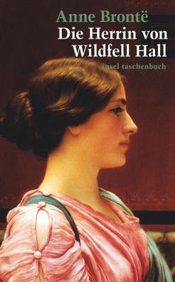 Die Herrin von Wildfell Hall: Roman (insel taschenbuch), Anne Bront?