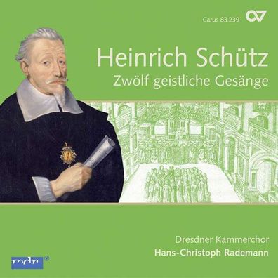 Heinrich Schütz (1585-1672): Zwölf geistliche Gesänge (Carus Schütz-Edition Vol. 4)