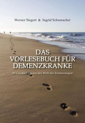 Das Vorlesebuch f?r Demenzkranke, Werner Siegert