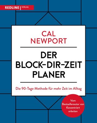 Der Block-dir-Zeit-Planer, Cal Newport