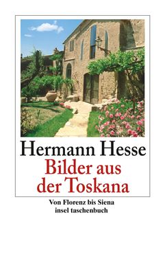 Bilder aus der Toskana, Hermann Hesse