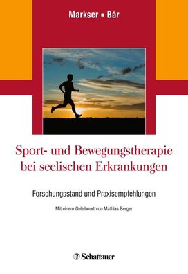 Sport- und Bewegungstherapie bei seelischen Erkrankungen, Valentin Z Markser