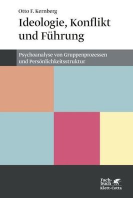 Ideologie, Konflikt und F?hrung, Otto F. Kernberg