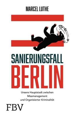 Sanierungsfall Berlin, Marcel Luthe