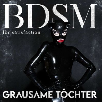 Grausame T?chter: BDSM For Satisfaction - - (CD / B)