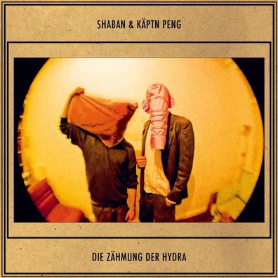 Shaban & Käptn Peng: Die Zähmung der Hydra - - (Vinyl / Rock (Vinyl))