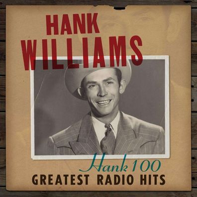 Hank Williams: Hank 100: Greatest Radio Hits - - (LP / H)