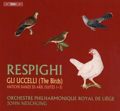 Ottorino Respighi (1879-1936): Gli Uccelli ("Die Vögel") - - (SACD / O)