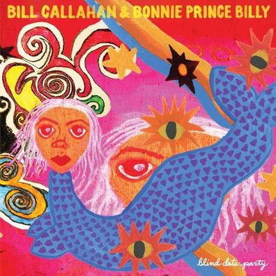 Bill Callahan & Bonnie Prince Billy - Blind Date Party - - (CD / Titel: A-G)