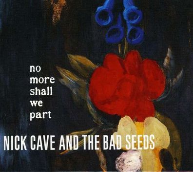 Nick Cave & The Bad Seeds: No More Shall We Part - Mute Artists 39126092 - (CD / Tit