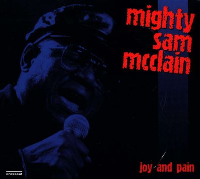 Mighty Sam McClain: Joy And Pain - Live In Europe 1997 - - (CD / J)