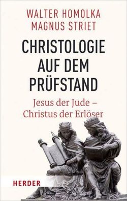 Christologie auf dem Pr?fstand, Walter Homolka