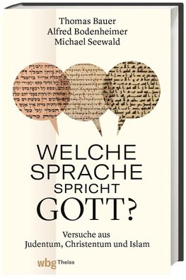 Welche Sprache spricht Gott?, Thomas Bauer
